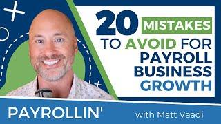 20 Mistakes to Avoid for Payroll Business Growth