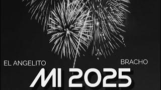 Mi 2025 El angelito x Bracho