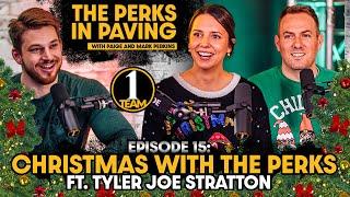 CHRISTMAS WITH THE PERKS: Ft. Tyler Stratton | The Perks in Paving - Episode 15