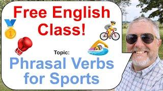 Let's Learn English! Topic: Phrasal Verbs for Sports 