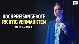 So vermarktest du Hochpreisangebote richtig – Real Talk Marketing mit Andreas Baulig