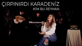 Kimbureyhan - Çırpınırdı Karadeniz (Akustik)