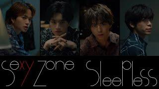 Sexy Zone "Sleepless" (YouTube Ver.)