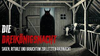 Die Dreikönigsnacht | Sagen, Rituale und Bräuche zur letzten Rauhnacht