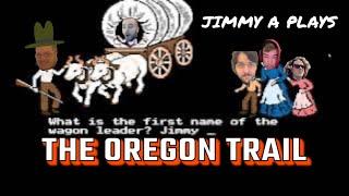 Let's Play The Oregon Trail (1985)/ Jimmy A Plays Series