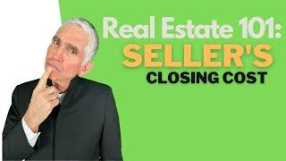 Seller's Closing Cost. How much does a seller have to pay. The real costs of selling your home.