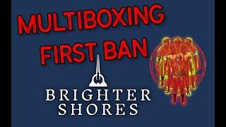 Brighter Shores First Ban - Multiboxing