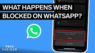 What Happens When You Block Someone On WhatsApp? | Tech Insider