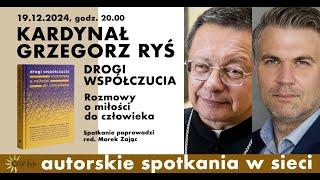 kard. Grzegorz Ryś - Drogi współczucia. Rozmowy o miłości do człowieka