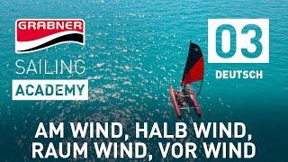 Close Reach, Beam Reach, Broad Reach, Downwind Courses | Grabner SAILING ACADEMY [Episode 03]