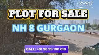 PLOT FOR SALE NH 8 GURGAON HR INDIA CALL:+91 9899100018