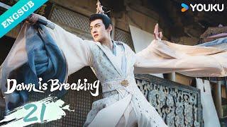 【ENG SUB】Dawn is Breaking EP21 | He Xuanlin / Li Fei / Wang Xingwei | YOUKU