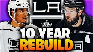 10 Year Rebuild Of The LA Kings