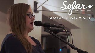 Megan Sullivan Violin - The Friends You've Lost | Sofar Cleveland