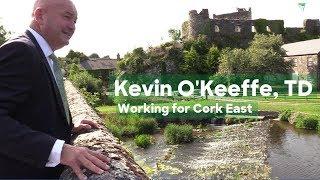 Kevin O'Keeffe TD - Working for Cork East