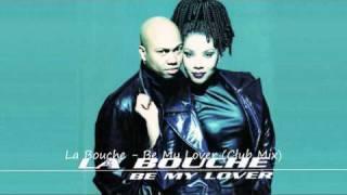 La Bouche - Be My Lover (Club Mix)