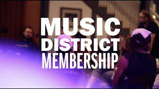 ️Music District Membership is here️