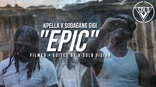 KPella x SodaGang GiGi - "Epic" (Official Video) | Dir. By @aSoloVision