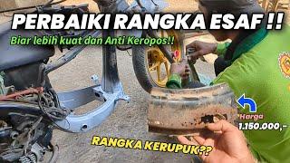 SOLUSI RANGKA ESAF KEROPOS ‼️ | TANPA BELI RANGKA BARU | Tukang Las Depan Rumah