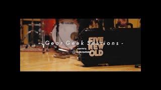 FIVE NEW OLD - Not Too Late, Liar 【GEAR GEEK SESSIONS vol.1】