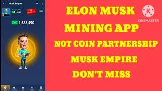 ELON MUSK MINING APP NOT COIN PARTNERSHIP MUSK EMPIRE DON'T MISS