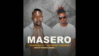 Masero - Chokoma ft Tinotenda Jazzman