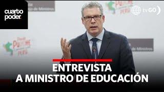 Entrevista a Morgan Quero, ministro de educación | Cuarto Poder | Perú