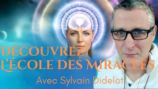 L'École des Miracles : Plongée au Cœur du livre 'Un Cours en Miracles' avec Sylvain Didelot