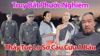 BIẾN CĂNG Tối 11/2 Công An Bắt Quả Tang Phước Nghiêm Âm Mưu Bem Thầy Tuệ Lo Sợ Cầu Cứu Anh Báu