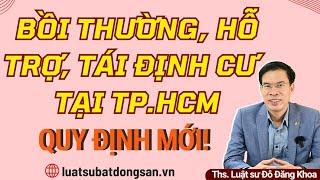 Quy định mới - Bồi thường, hỗ trợ, tái định cư tại TP.HCM