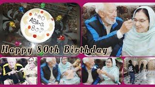 Celebrating My father's 80th Birthday || Birthday vlog | Nadia imran vlogs | Part 2
