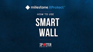 Milestone XProtect - How to Use Smart Wall