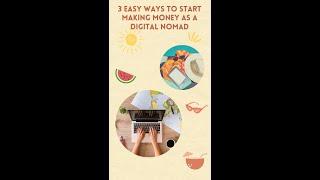 3 Easy Ways To Make Money As a Digital Nomad