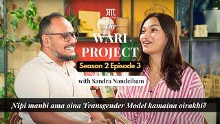 The Wari Project | Season 2 | Ep 3 featuring Sandra Nandeibam