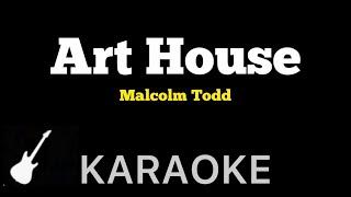 Malcolm Todd - Art House | Karaoke Guitar Instrumental