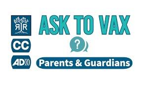 Ask to Vax! - Parents & Guardians