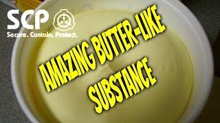 SCP-123-J Amazing Butter-like Substance! | Joke scp