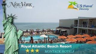 Royal Atlantic Beach Resort - Montauk Hotels, New York