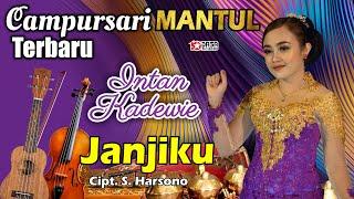 Campursari Terbaru '' INTAN KADEWIE '' JANJIKU