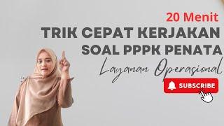 20 MENIT BAHAS SOAL PENATA LAYANAN OPERASIONAL PPPK #pppkteknis #pppk2024