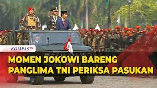 Momen Presiden Jokowi Bareng Panglima TNI Periksa Pasukan di HUT ke-79 TNI