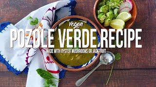 Pozole Verde Made Vegan