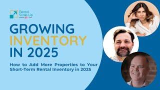 How to Add More Properties to Your Short-Term Rental Inventory in 2025