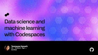 Data science and machine learning with Codespaces - Universe 2022