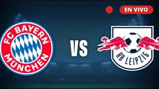 BAYERN MUNICH VS LEIPZIG EN VIVO HOY / BUNDESLIGA 2024