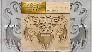 Barong Family Tomorrowland Mixtape [Mixed by Bellorum] / Free Download