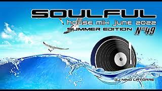 Soulful House Mix June 2022 N°49