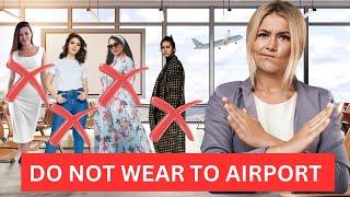 Travel outfits to NOT wear to the airport (or on the airplane) #travel #traveltips