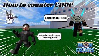 How to counter Chop | The Most Troll Fruit in Blox fruits