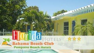 Bahama Beach Club - Pompano Beach Hotels, Florida